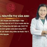 Phỏng vấn Tiến sĩ - Bác sĩ Nguyễn Thị Vân Anh về bệnh yếu sinh lý và cách chữa bệnh dứt điểm từ Đông y